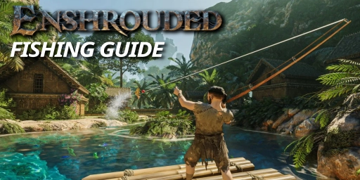 Enshrouded Fishing Guide: Bait, Rods, Fish & Locations