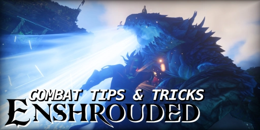 Enshrouded Guide: 7 Tipps für Kämpfe, Klassen und Waffen