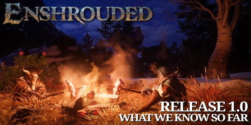Enshrouded 1.0 Release: Alle Neuerungen, Änderungen und Optimierungen