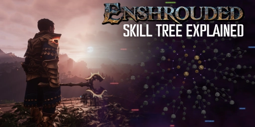 Enshrouded Skill Tree Guide: All skills, builds and tips