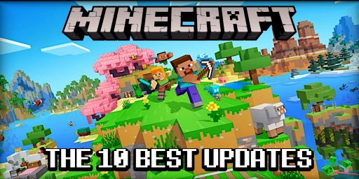 Minecraft’s 10 Best Updates and Their Key Features