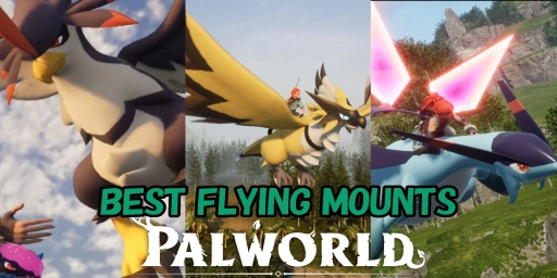 Palworld monturas voladoras: las mejores monturas para Early, Mid y Late Game