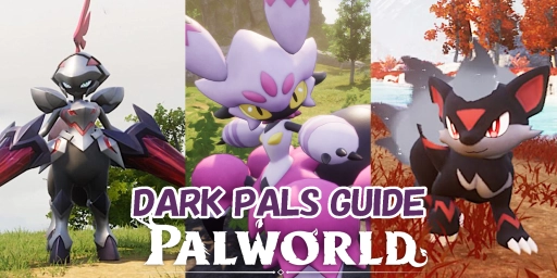 Palworld Dark Pals Guide: Best Fighters, Workers, Mounts