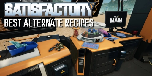 Satisfactory: The 10 best alternative recipes for efficient factories