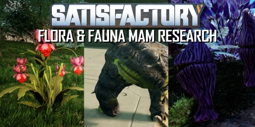 Satisfactory MAM: studiare flora e fauna, guarigione, protezioni e nuove armi