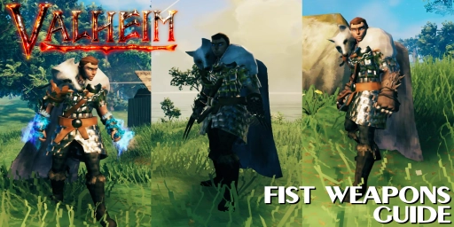 Valheim Fists Guide: All Fist Weapons and the Best Playstyle